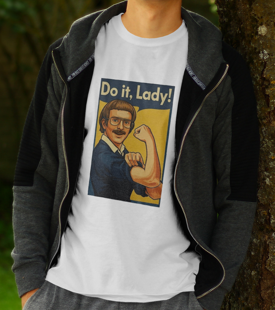 Do It Lady Meme Feminist Empowerment Rosie The Riveter T-Shirt