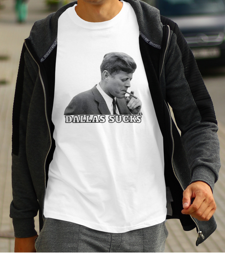 Dallas Sucks JFK Smoking Cigar Anti Cowboys T-Shirt