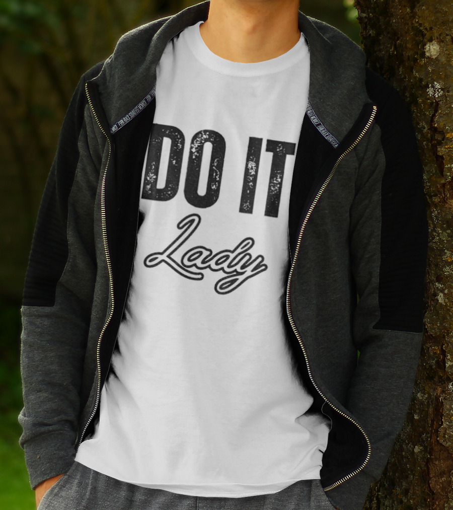 Do It Lady Humorous TikTok Chit Lady Phrase T-Shirt