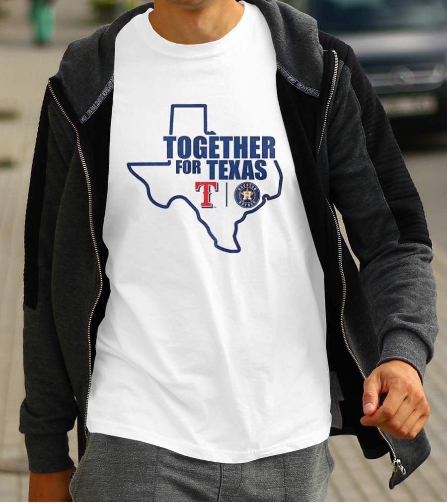 Together For Texas Texas Rangers Houston Astros Collaboration T-Shirt