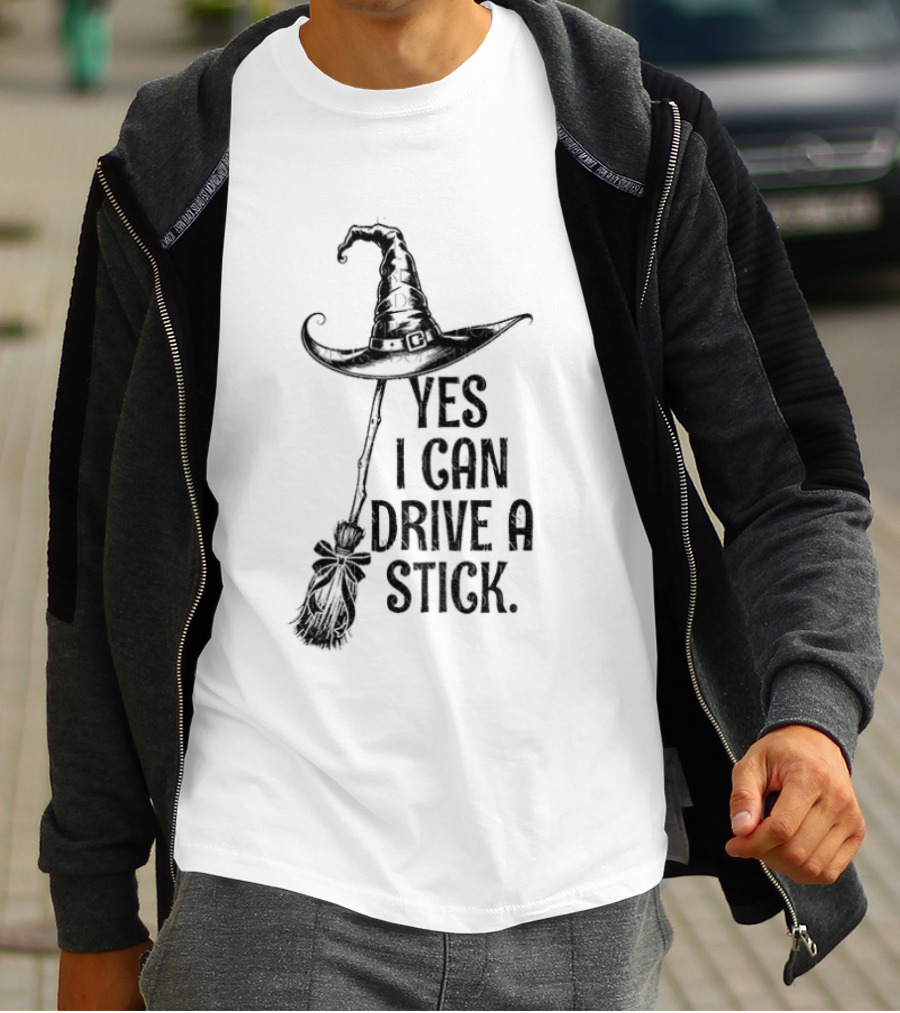 Yes I Can Drive A Stick Witch Hat Broom Halloween 2025 T-Shirt
