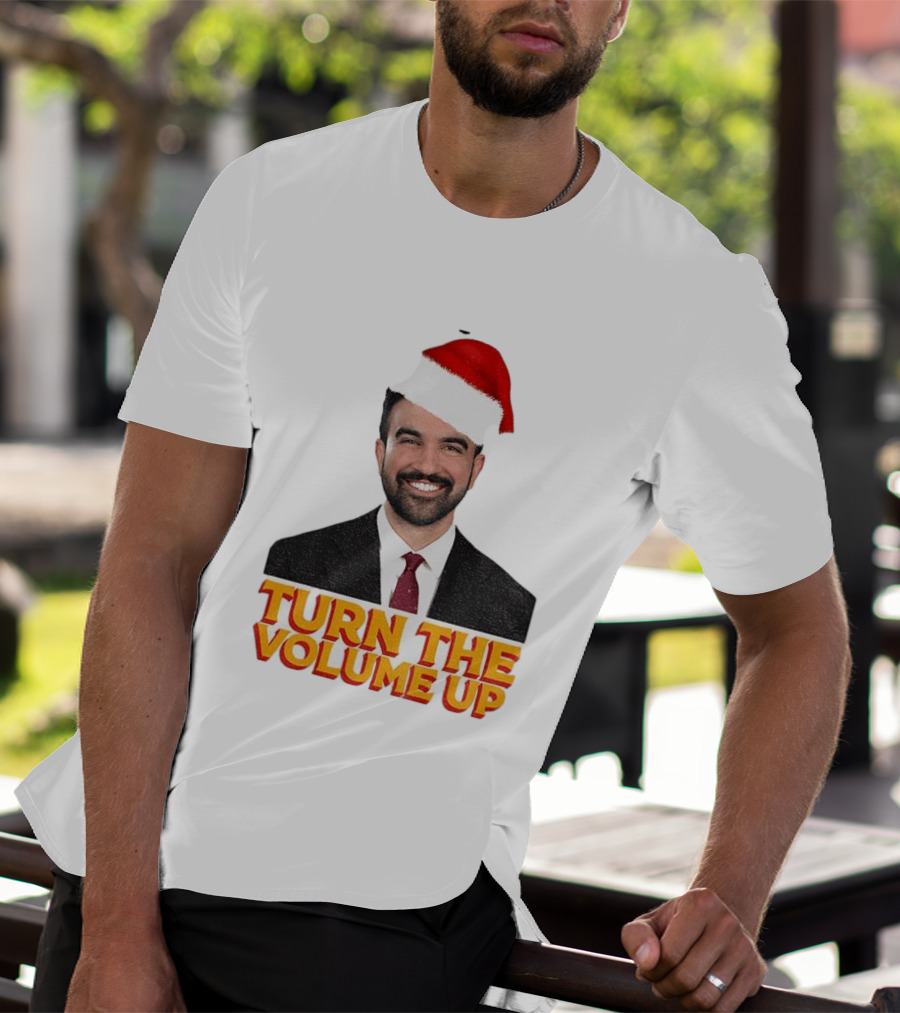 Turn The Volume Up Zohran Mamdani Santa Hat NYC Christmas 2025 T-Shirt