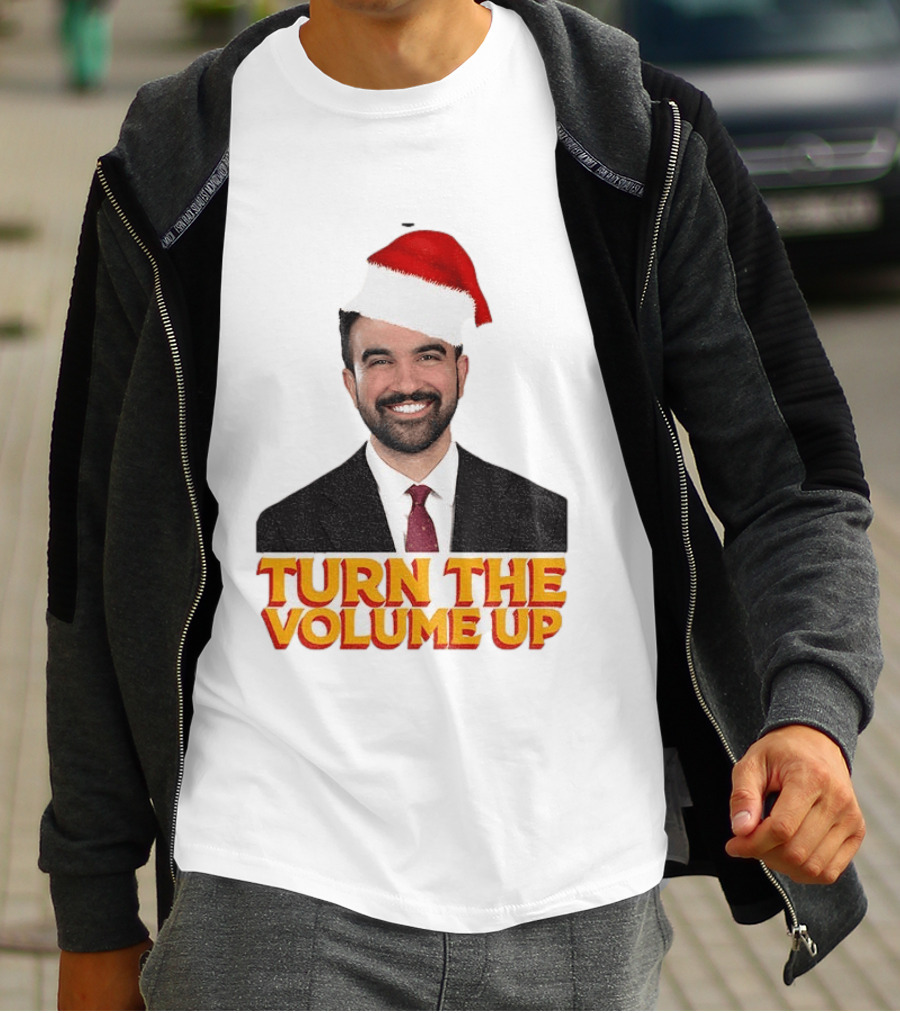 Turn The Volume Up Zohran Mamdani Santa Hat NYC Christmas 2025 T-Shirt
