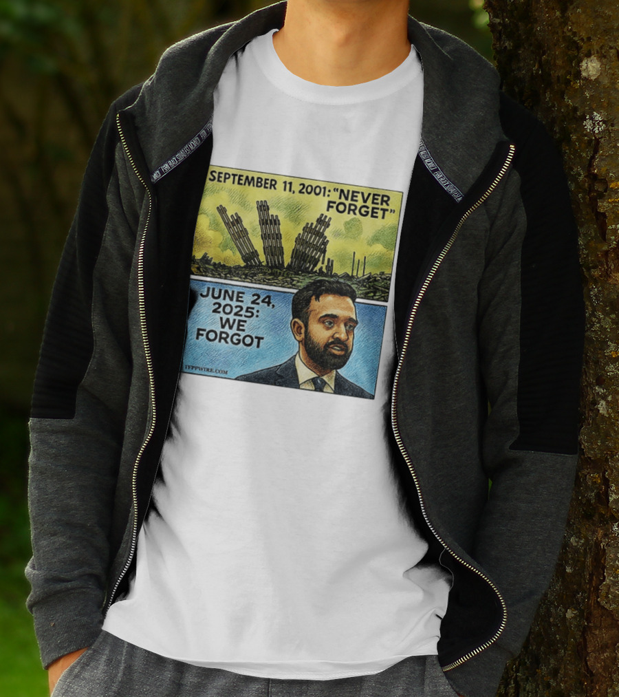 September 11 2001 Never Forget June 24 2025 We Forgot Zohran Mamdani T-Shirt