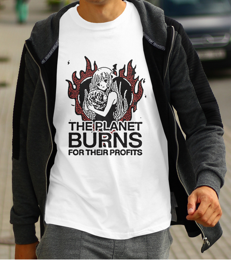 The Planet Burns Anime Girl Holding Earth Fiery Profits T-Shirt