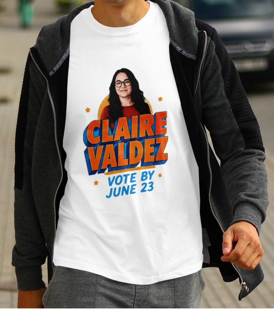 Claire Valdez Vote By June 23 T-Shirt