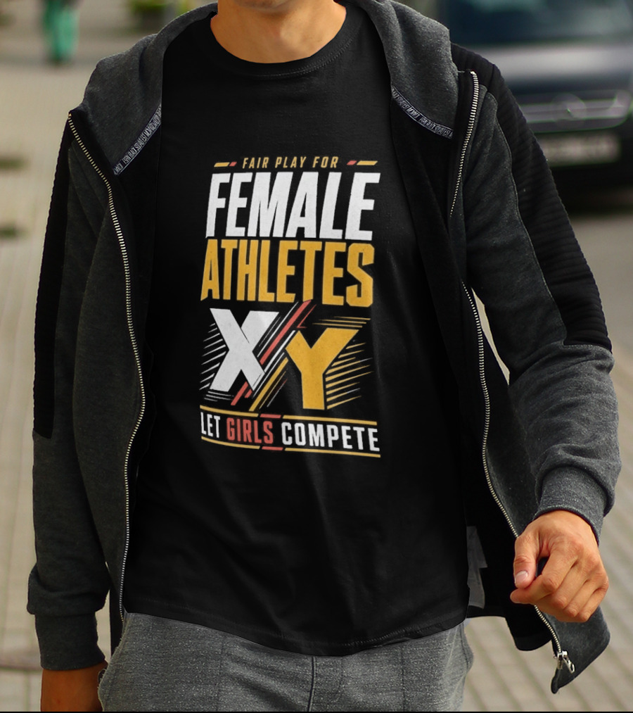 Fair Play For Female Athletes XX XY Let Girls Compete T-Shirt