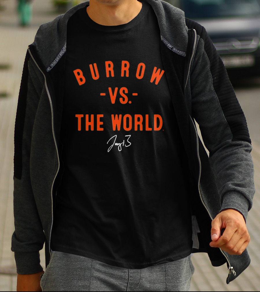 BURROW VS THE WORLD Joe Cincinnati Bengals 3 T-Shirt