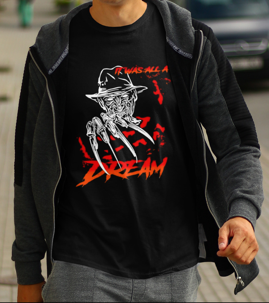 Freddy Krueger It Was All A Dream Horror Movie Nightmare Claw Hands Hat T-Shirt