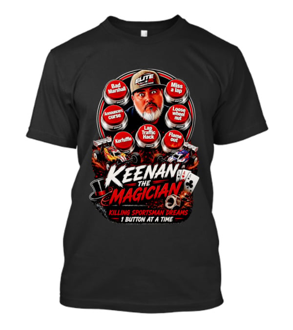 Keenan The Magician Bad Marshall Announcers Curse Lap Traffic Hack Elite RC Productions T-Shirt