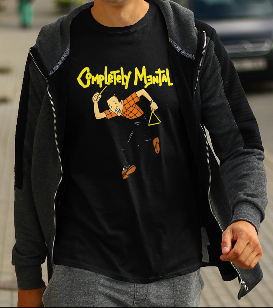 Completely Mental Man With Triangle Instrument Enthusiastic Percussionist T-Shirt