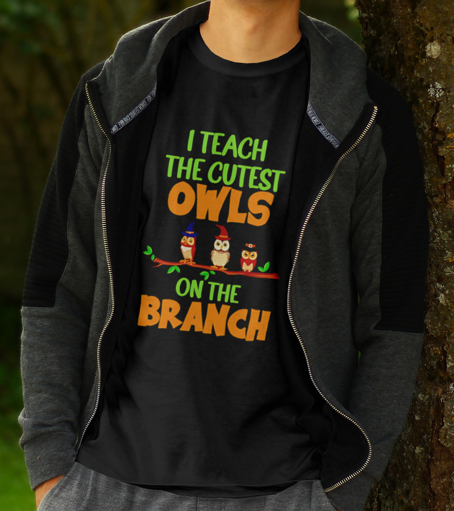 I Teach The Cutest Owls On The Branch Teacher Owl T-Shirt