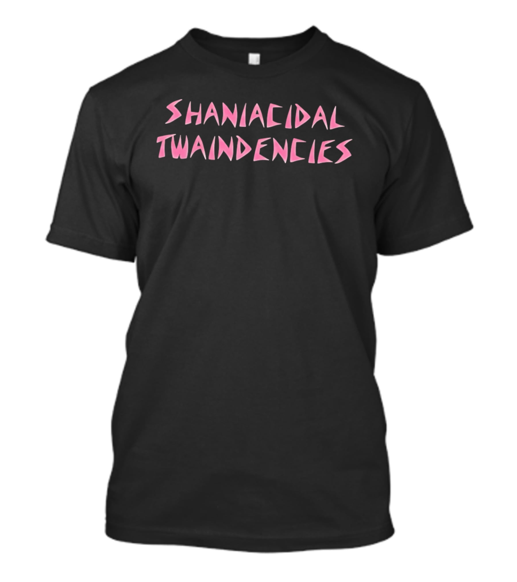 Shaniacidal Twaindencies T-Shirt
