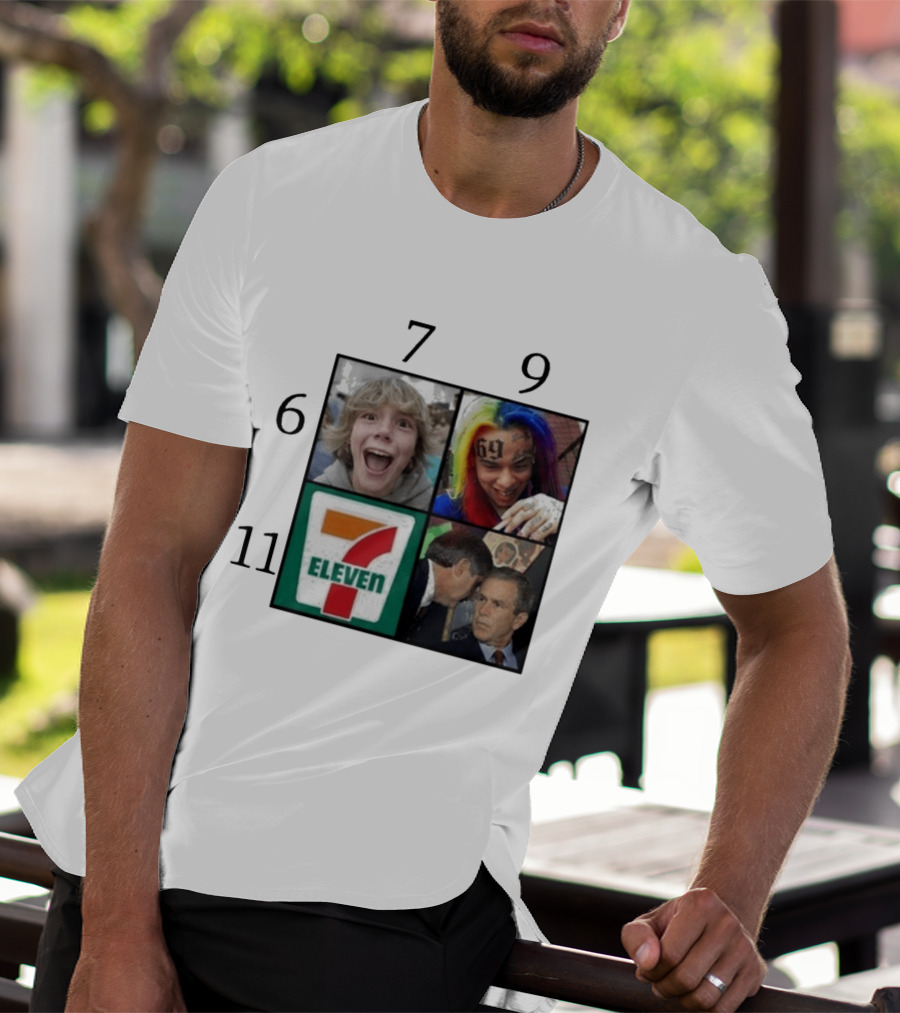 6 7 9 11 6ix9ine George Bush 7 Eleven T-Shirt