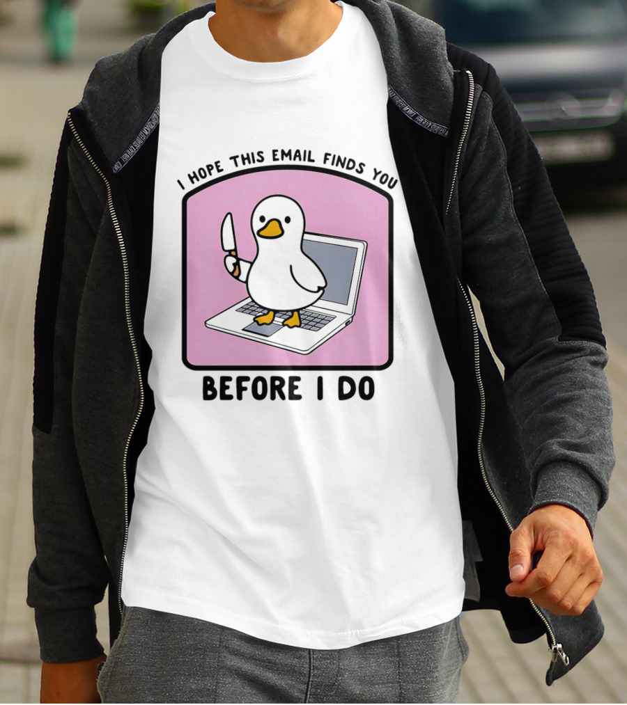 I Hope This Email Finds You Before I Do Duck Laptop T-Shirt
