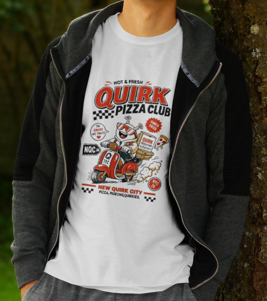Hot & Fresh Quirk Pizza Club New Quirk City Pizza Motorcycle Delivery T-Shirt