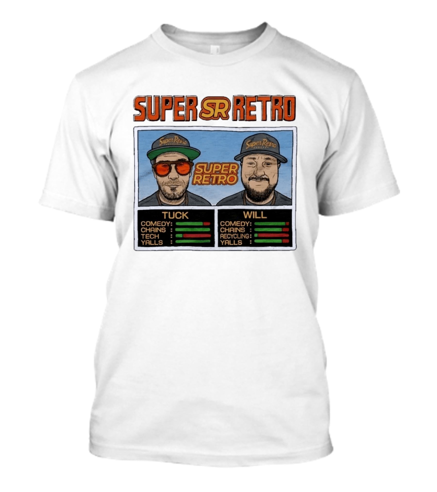 Super Retro Podcast Tuck And Will Comedy Chains Tech Recycling Yalls T-Shirt