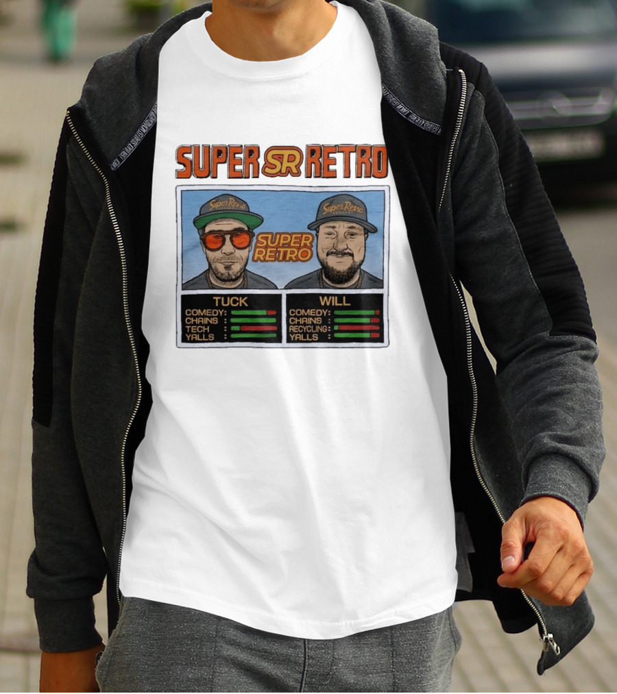 Super Retro Podcast Tuck And Will Comedy Chains Tech Recycling Yalls T-Shirt