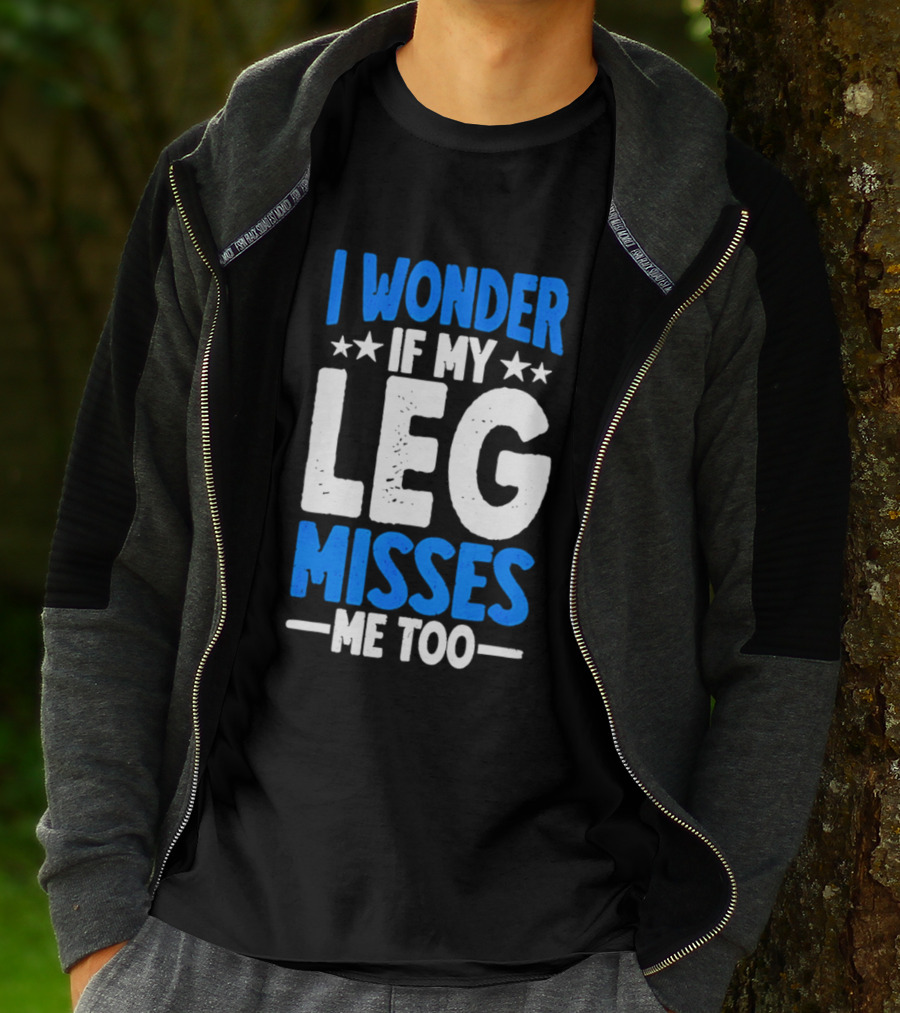 I Wonder If My Leg Misses Me Too Amputee Recovery Stars T-Shirt