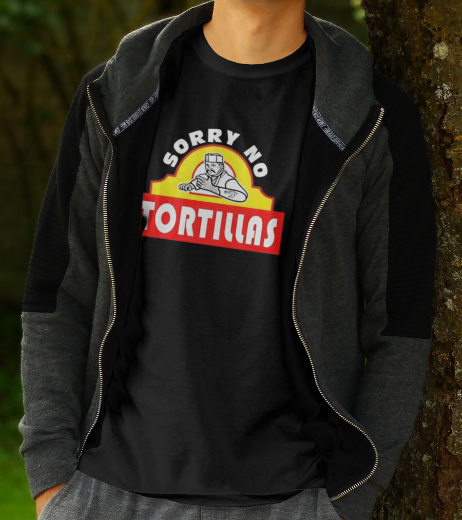 Sorry No Tortillas Chef T-Shirt