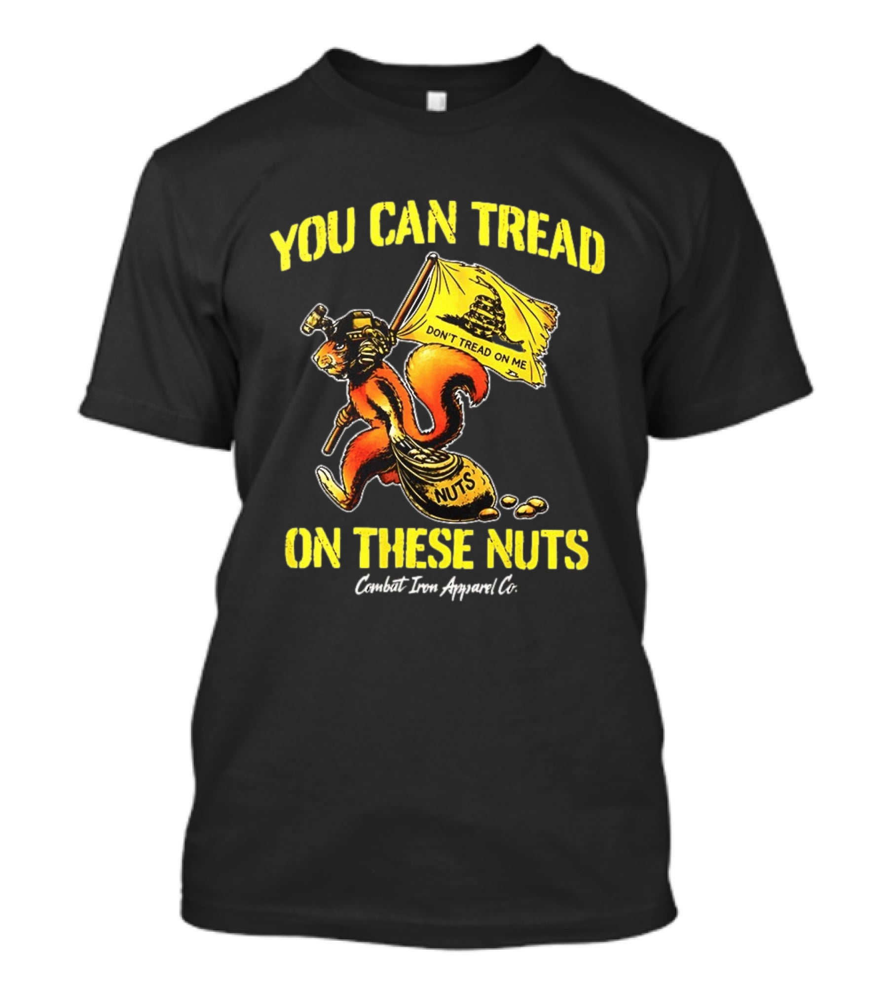 You Can Tread On These Nuts Don't Tread On Me Combat Two Apparel Co T-Shirt