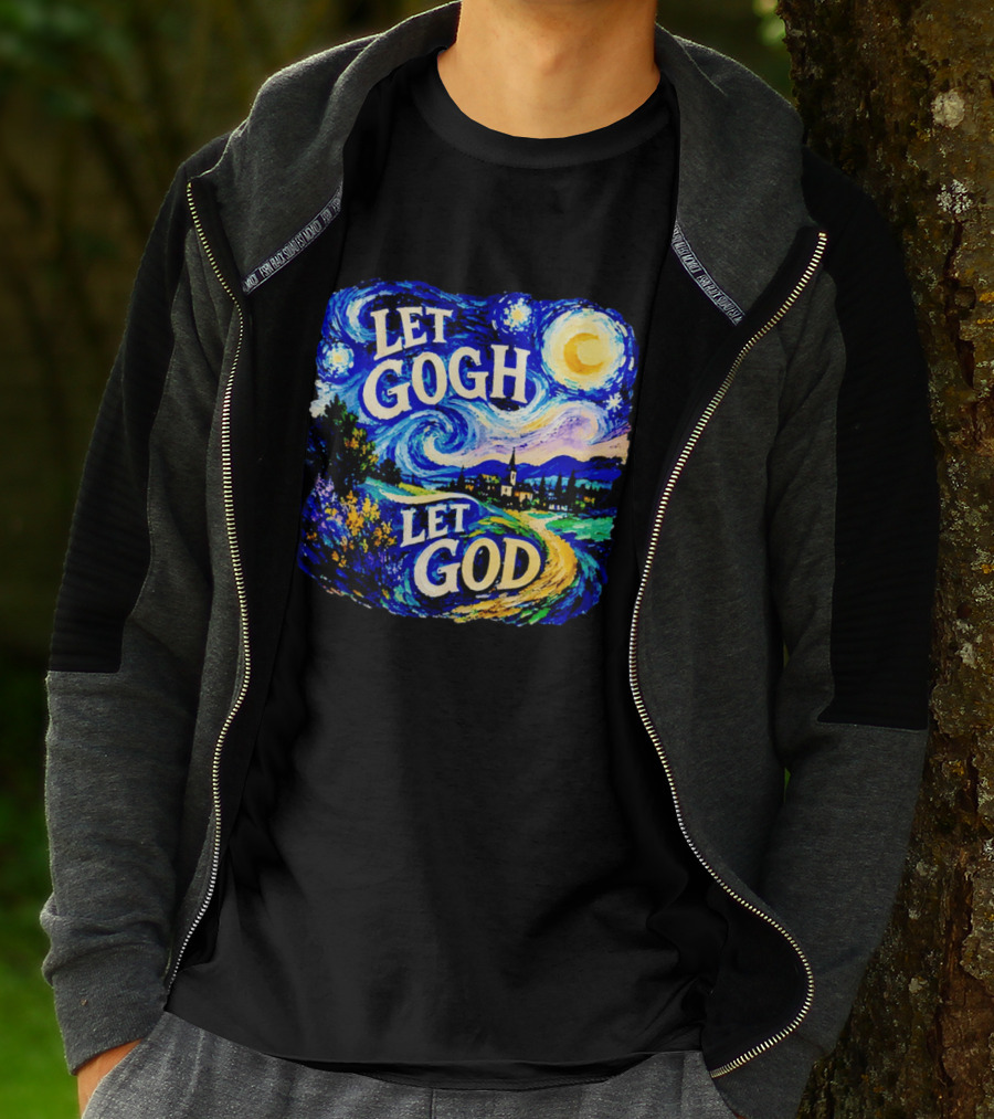 Let Gogh Let God Starry Night Van Gogh T-Shirt