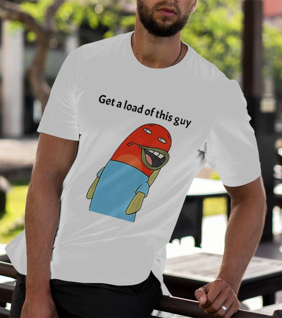 Get A Load Of This Guy Cartoon Quirky Character In Light Blue Outfit T-Shirt