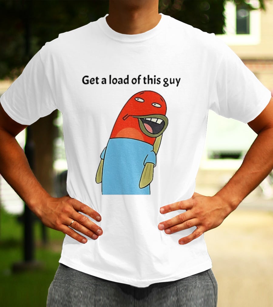 Get A Load Of This Guy Cartoon Quirky Character In Light Blue Outfit T-Shirt