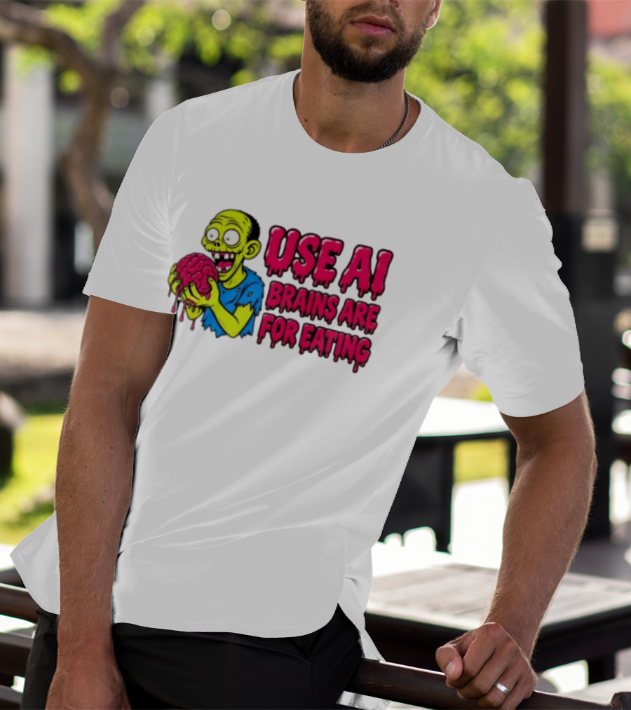 Use AI Brains Are For Eating Zombie T-Shirt