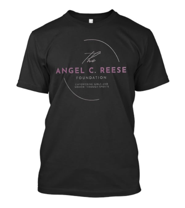 Angel C. Reese Foundation Empowering Girls And Women Through Sports T-Shirt