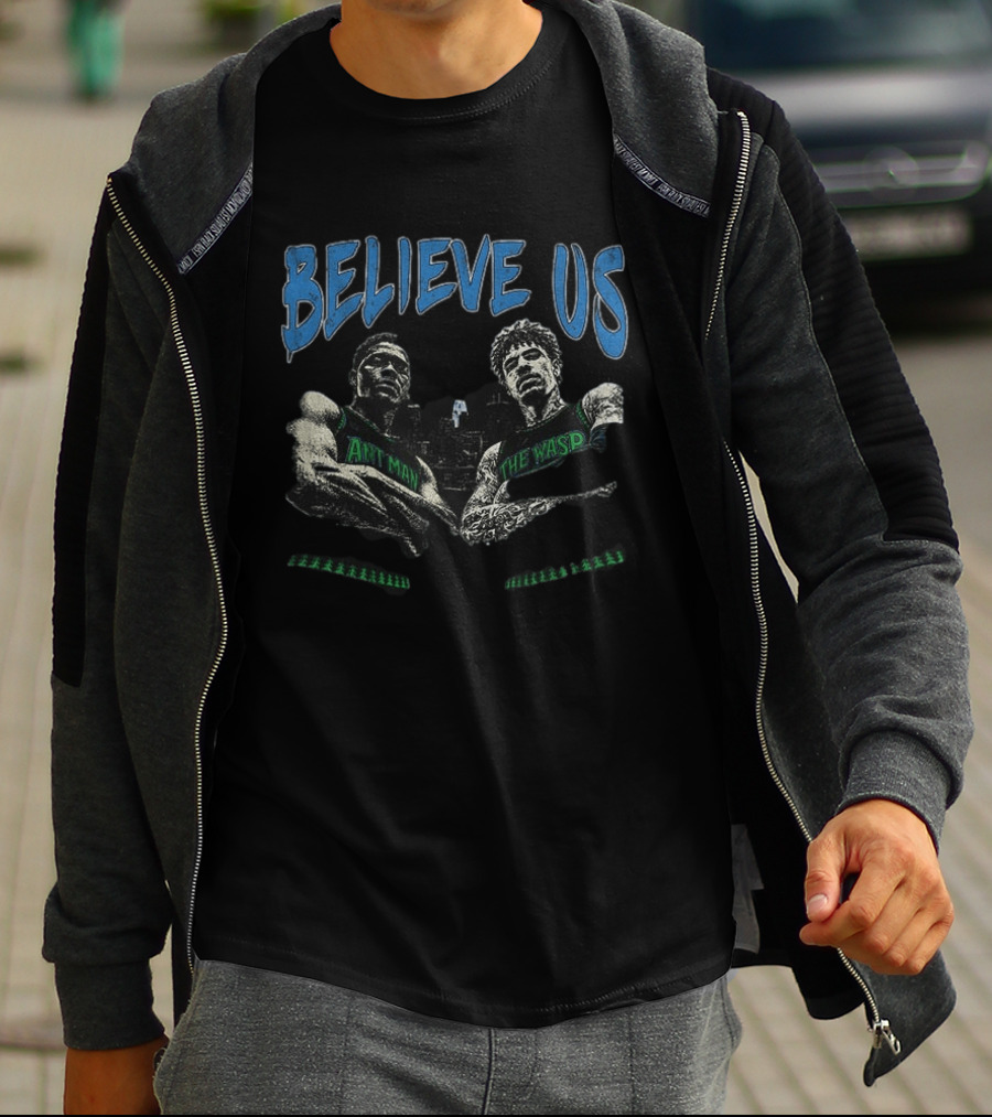 Believe Us Minnesota Basketball Ant Man The Wasp Anthony Edwards T-Shirt
