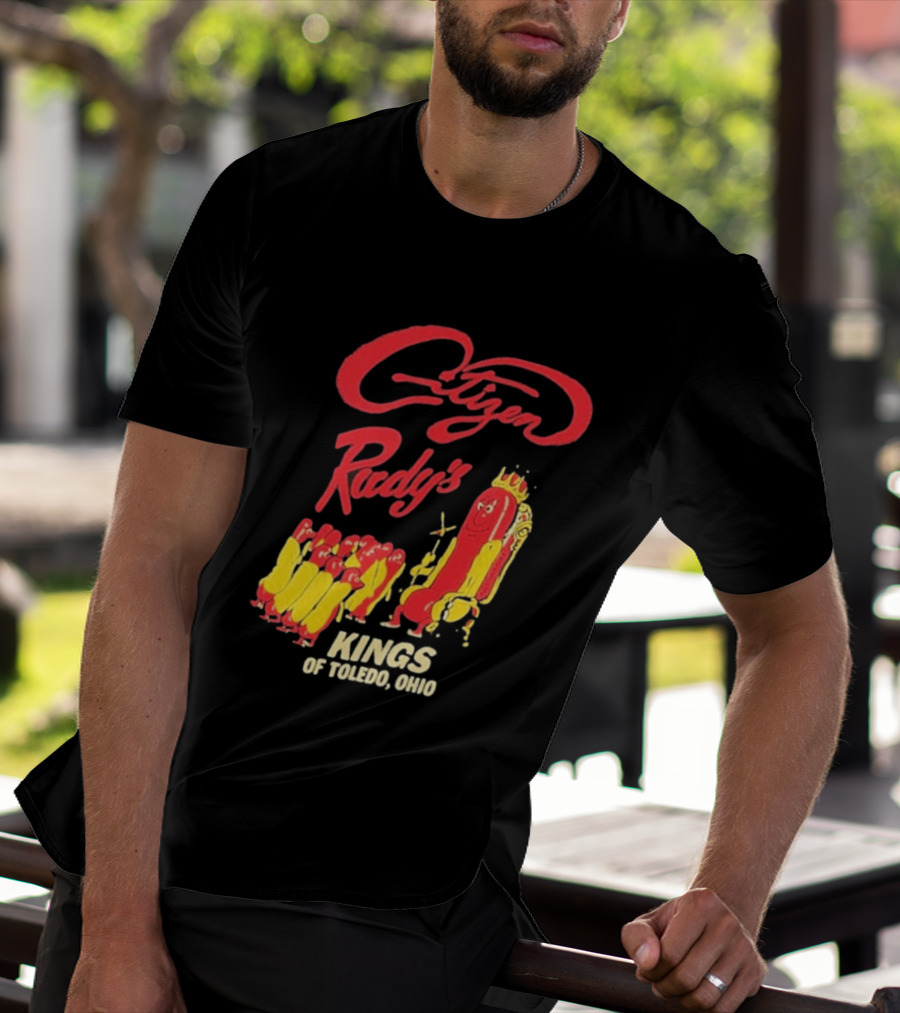 Citizen Rudy's Kings Of Toledo Ohio Hot Dogs T-Shirt