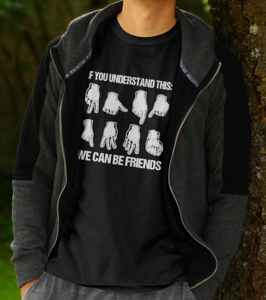 If You Understand This We Can Be Friends Ninja Hand Seals Gestures T-Shirt