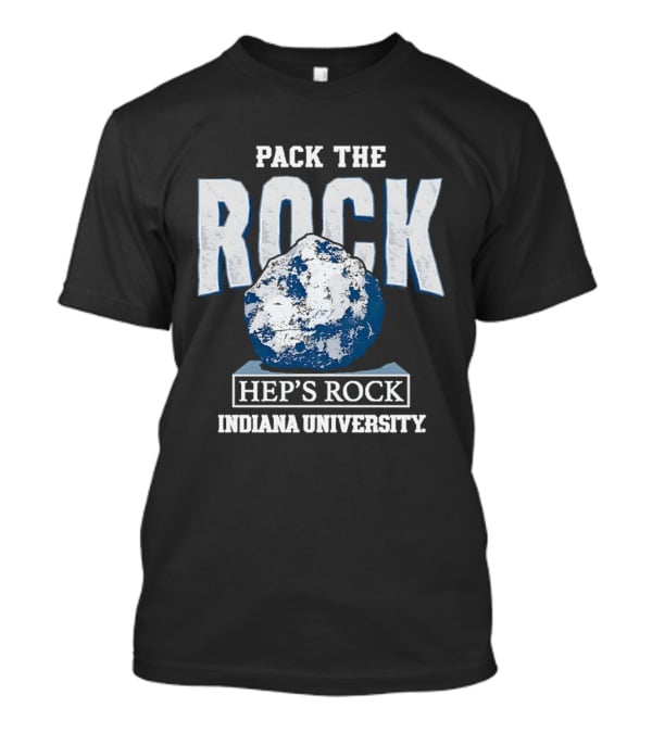 Pack The Rock Hep's Rock Indiana University T-Shirt