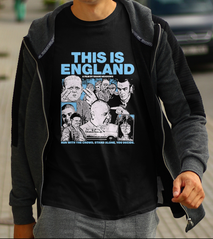 This Is England A Film By Shane Meadows Movie Characters Car Collage Run With The Crowd Stand Alone You Decide T-Shirt