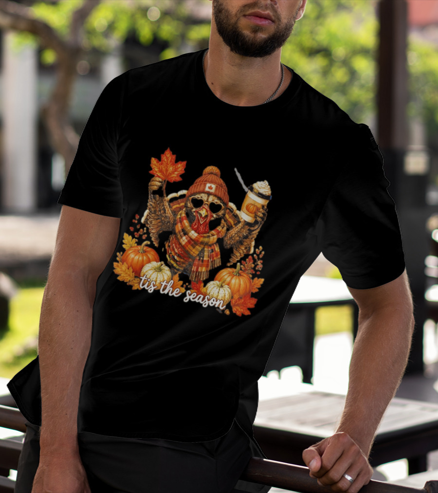 Tis The Season Turkey Beanie Sunglasses Maple Leaf Coffee Pumpkins Autumn Celebration T-Shirt