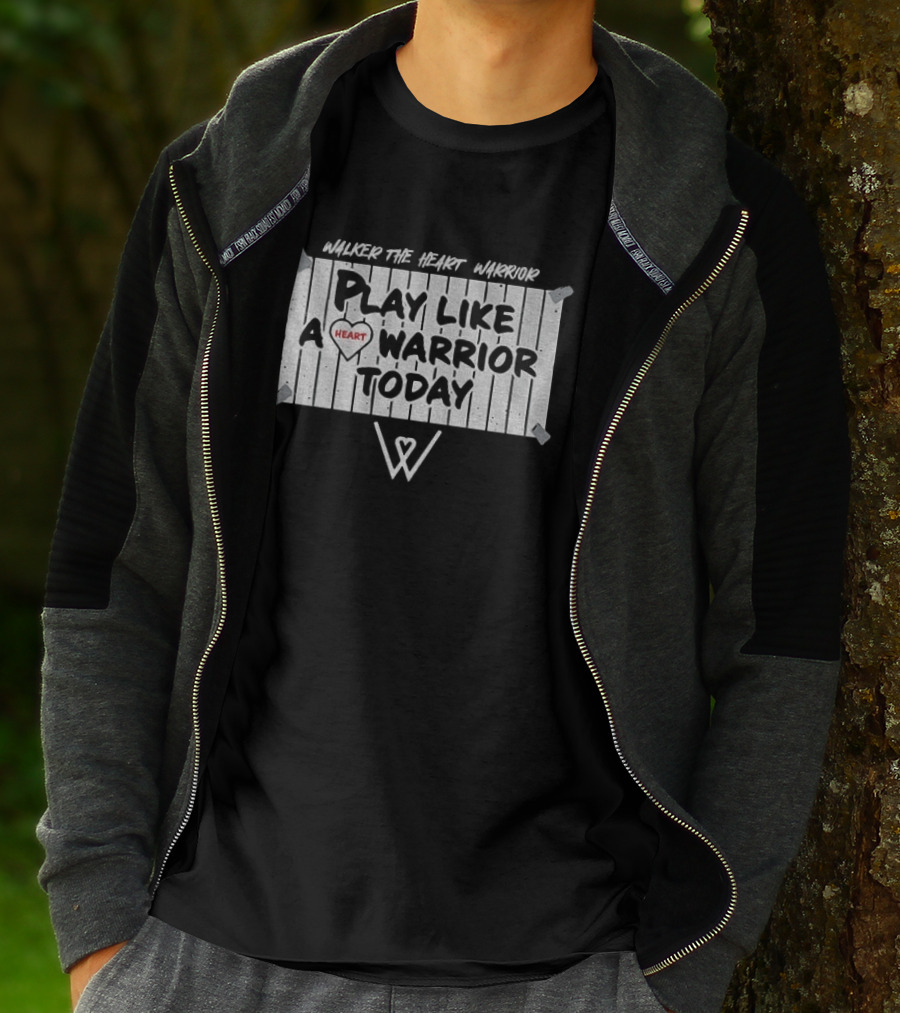 Walker The Heart Warrior Play Like A Heart Warrior Today T-Shirt