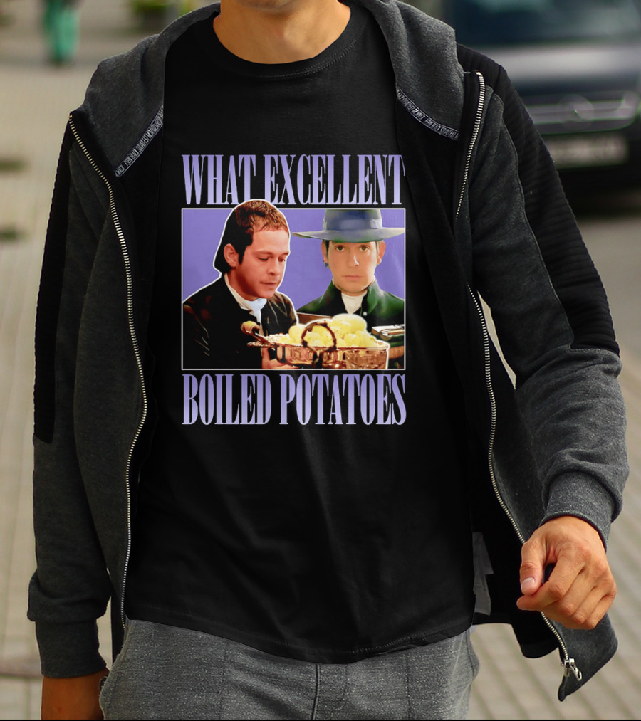 What Excellent Boiled Potatoes Pride And Prejudice Meme T-Shirt