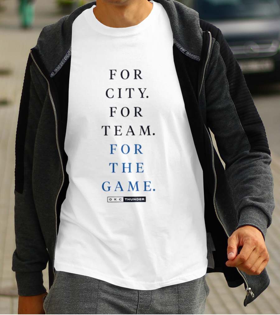 Oklahoma City Thunder For City For Team For The Game T-Shirt