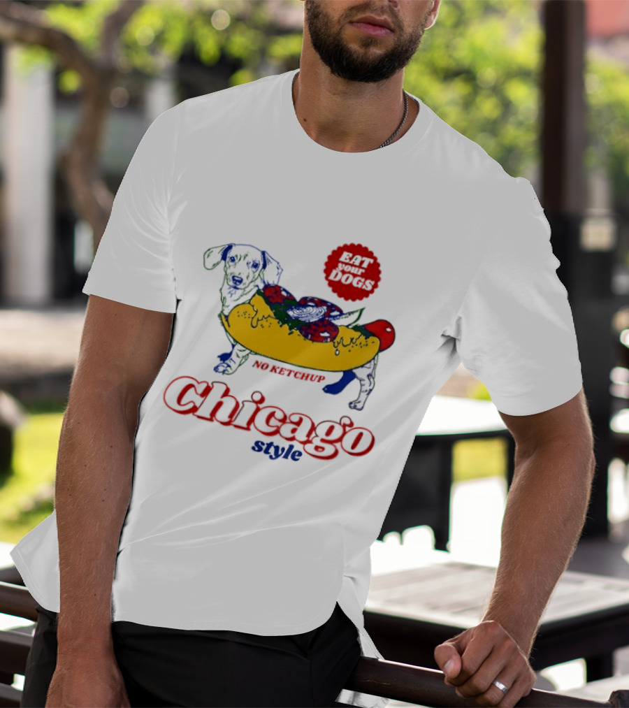 Chicago Style Eat Your Dogs No Ketchup T-Shirt