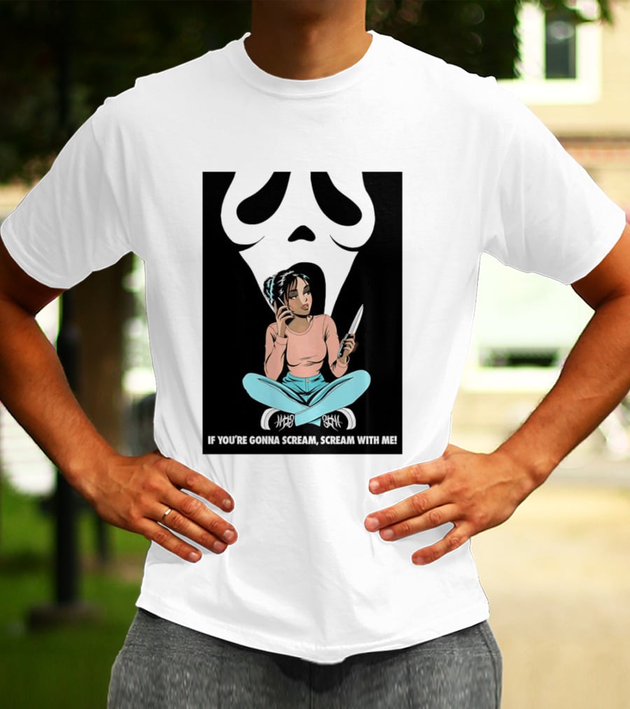 If You're Gonna Scream Scream With Me Ghostface Mask And Woman T-Shirt
