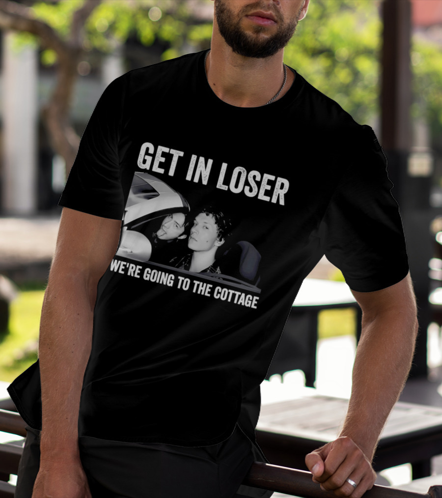 Get In Loser We're Going To The Cottage With Mannequin And Car T-Shirt