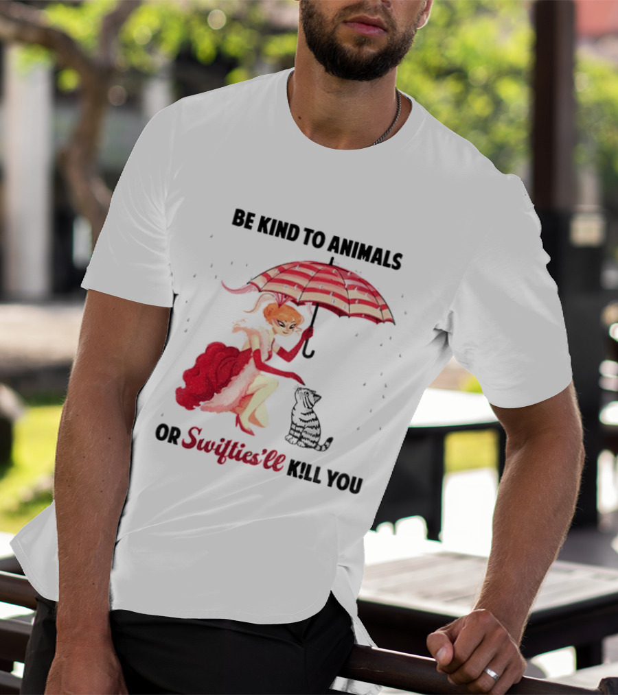 Be Kind To Animals Or Swifties'll Kill You Red Umbrella And Cat T-Shirt