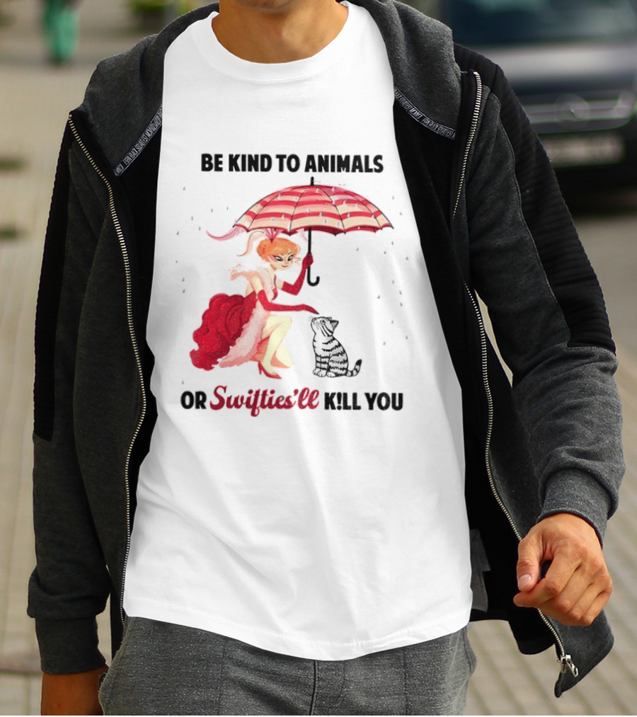 Be Kind To Animals Or Swifties'll Kill You Red Umbrella And Cat T-Shirt