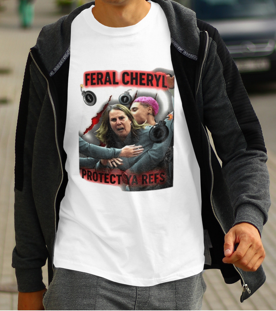 Feral Cheryl Protect Ya Refs Basketball T-Shirt