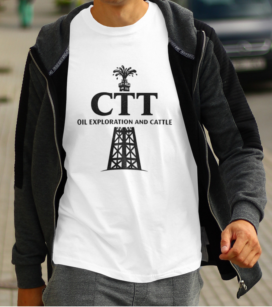 CTT Oil Exploration And Cattle Oil Derrick T-Shirt