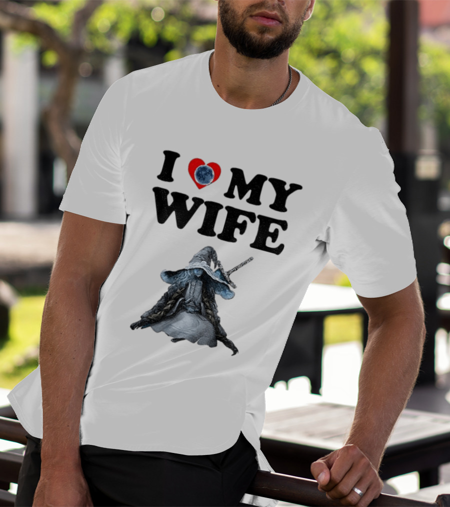 I Love My Wife Ranni Anime Lover T-Shirt