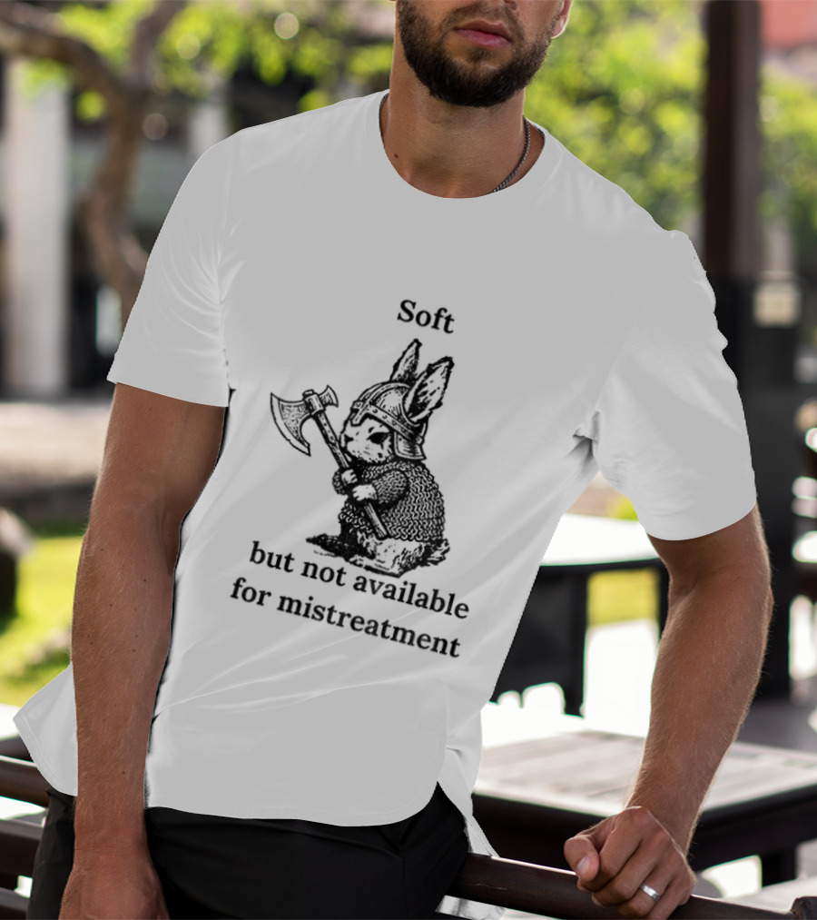 Warrior Bunny Soft But Not Available For Mistreatment Axe T-Shirt
