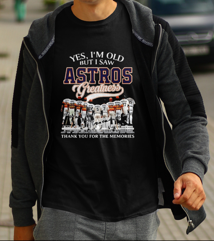 Yes I'm Old But I Saw Astros Greatness Baseball Legends Thank You For The Memories T-Shirt
