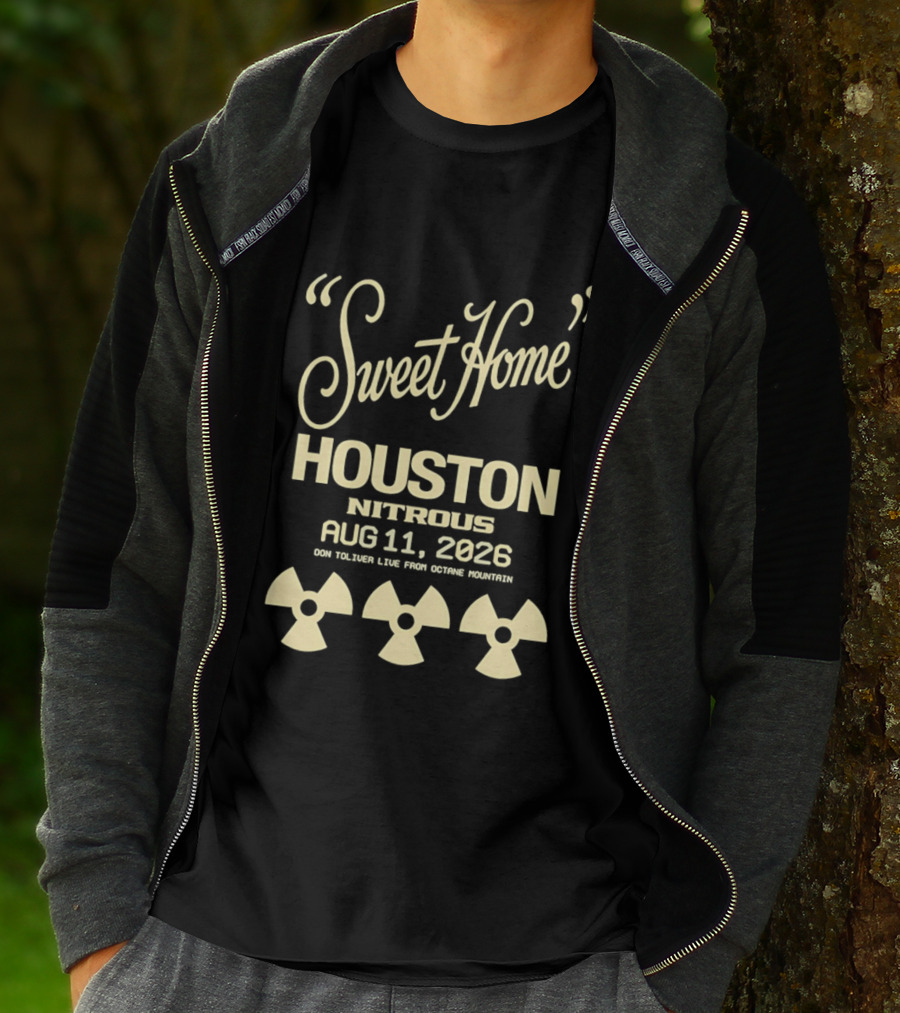 Sweet Home Houston Nitrous Aug 11 2026 Don Toliver Live Main Course Houston T-Shirt